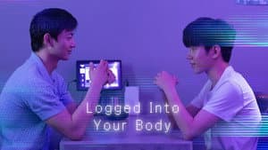 Logged Into Your Body 1x3